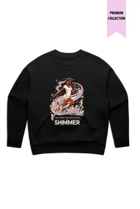You Make The Whole Race Shimmer Women's Sweatshirt